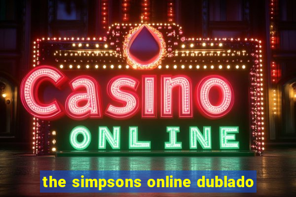 the simpsons online dublado